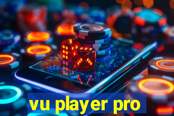 vu player pro