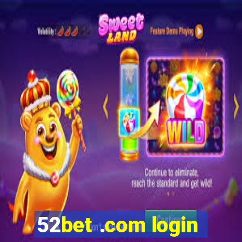 52bet .com login