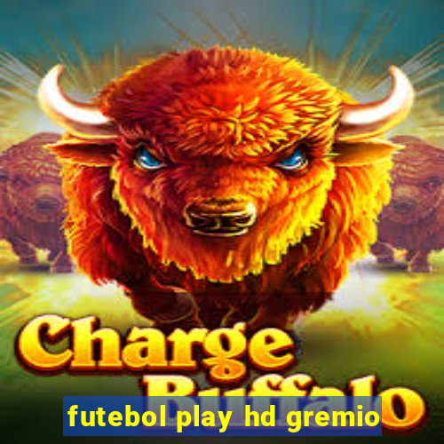 futebol play hd gremio