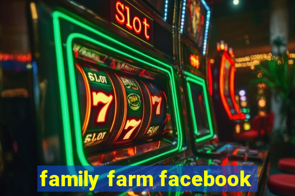 family farm facebook