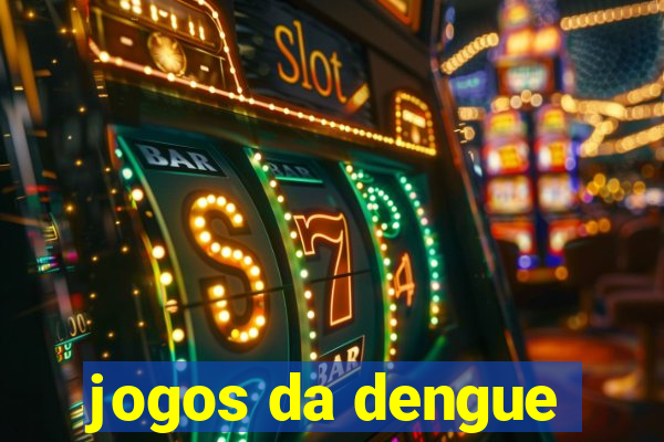 jogos da dengue