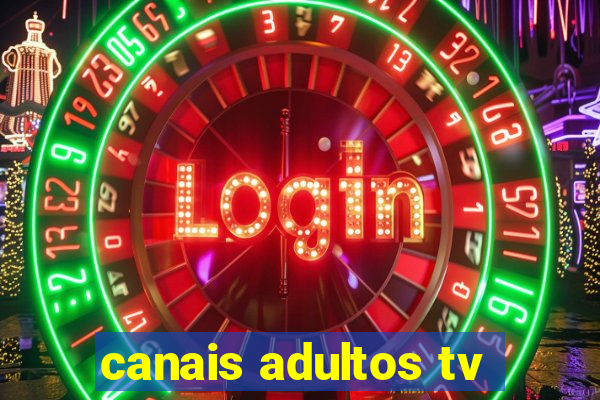 canais adultos tv