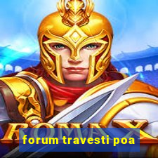 forum travesti poa