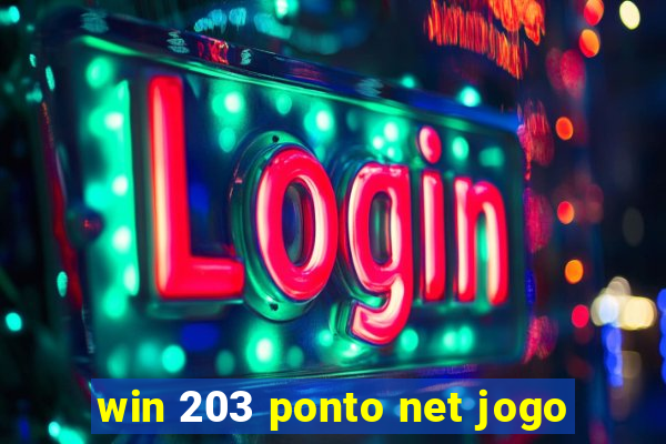 win 203 ponto net jogo