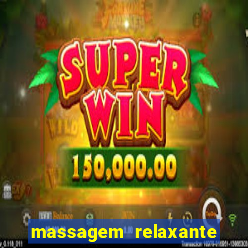 massagem relaxante em betim