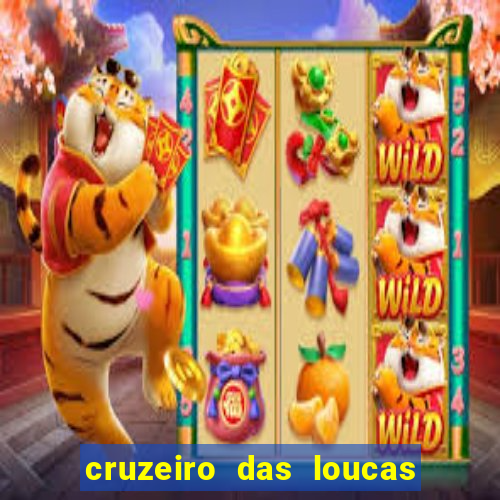 cruzeiro das loucas assistir gratis