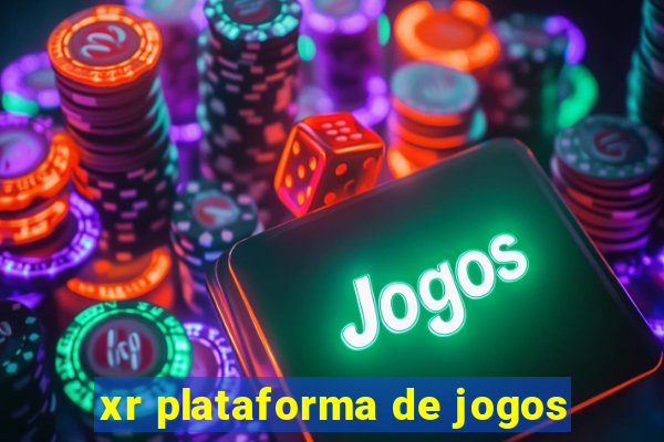 xr plataforma de jogos