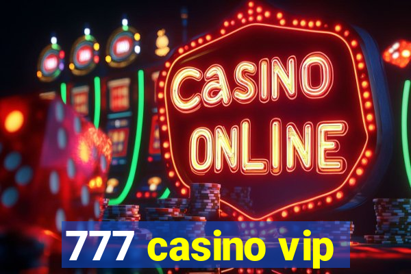 777 casino vip