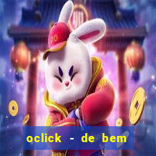 oclick - de bem com a vida resultado do jogo do bicho