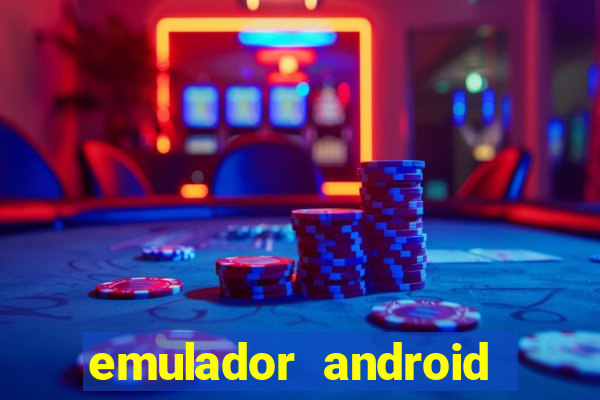 emulador android para pc fraco