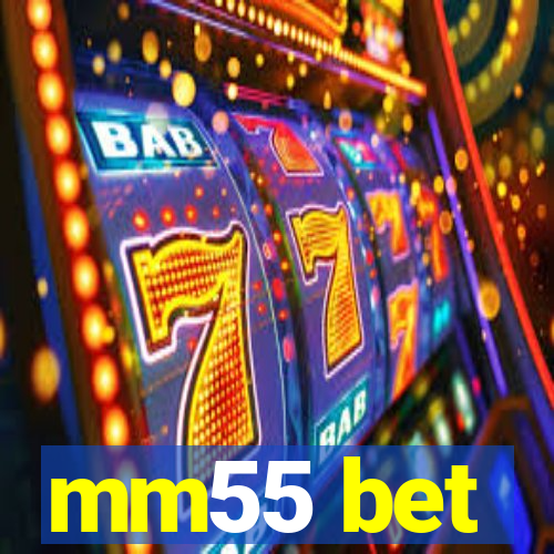 mm55 bet