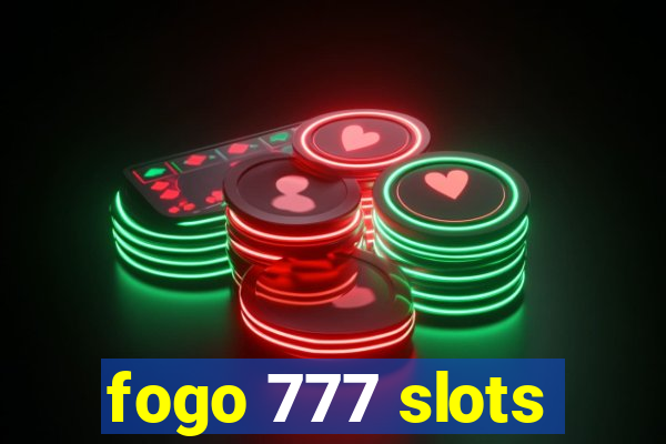 fogo 777 slots