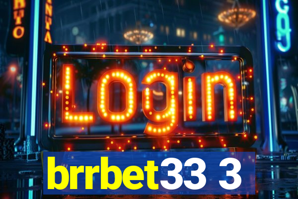 brrbet33 3