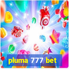 pluma 777 bet