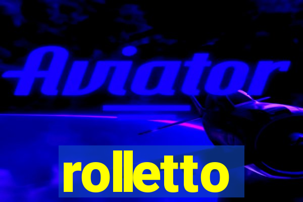 rolletto