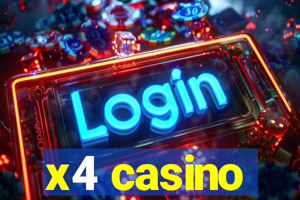 x4 casino