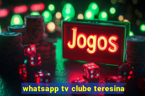 whatsapp tv clube teresina