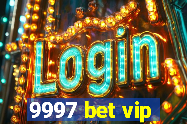 9997 bet vip