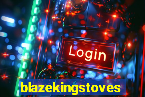 blazekingstoves