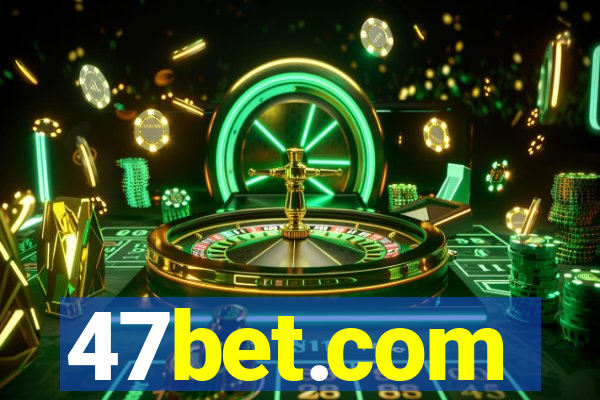 47bet.com