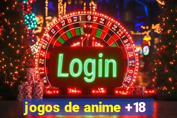 jogos de anime +18