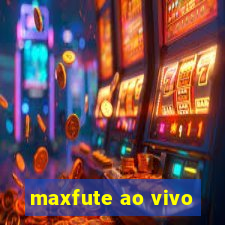 maxfute ao vivo