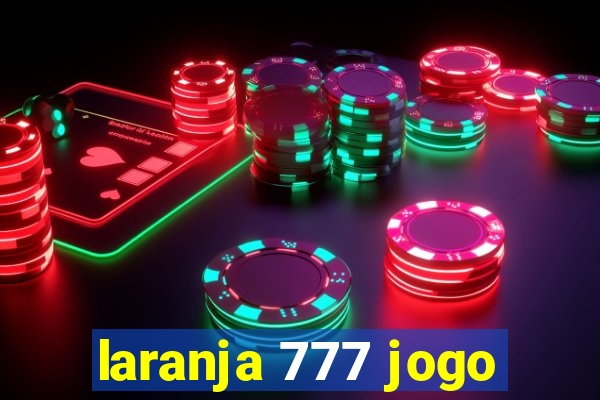 laranja 777 jogo