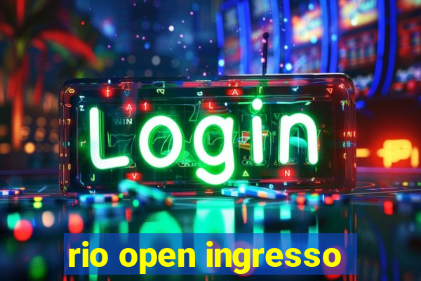 rio open ingresso