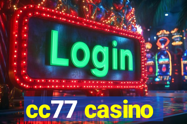 cc77 casino