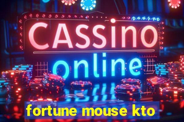 fortune mouse kto