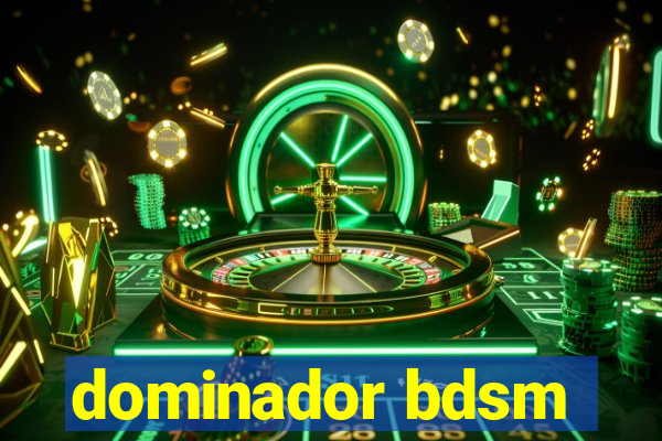 dominador bdsm