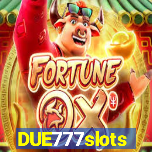 DUE777slots