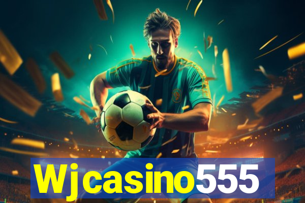 Wjcasino555