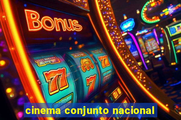 cinema conjunto nacional