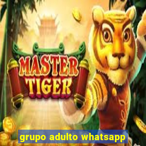 grupo adulto whatsapp