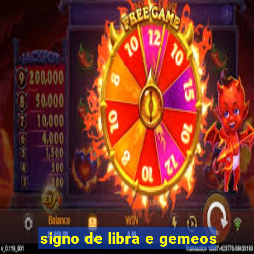 signo de libra e gemeos