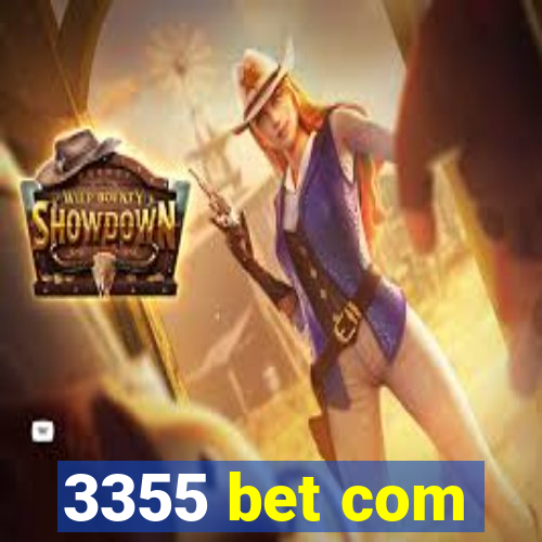 3355 bet com