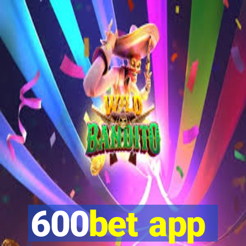 600bet app