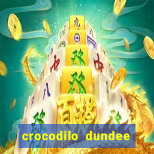 crocodilo dundee filme completo dublado