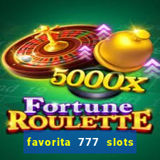 favorita 777 slots é confiável