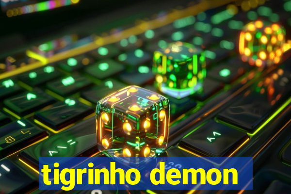 tigrinho demon