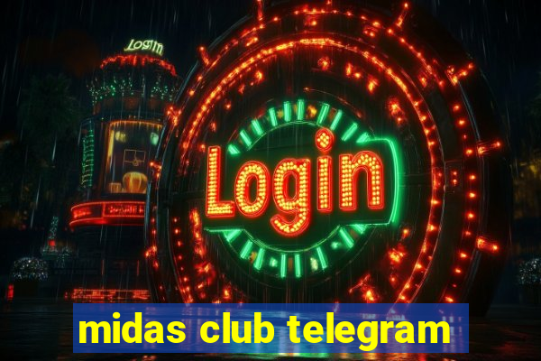 midas club telegram