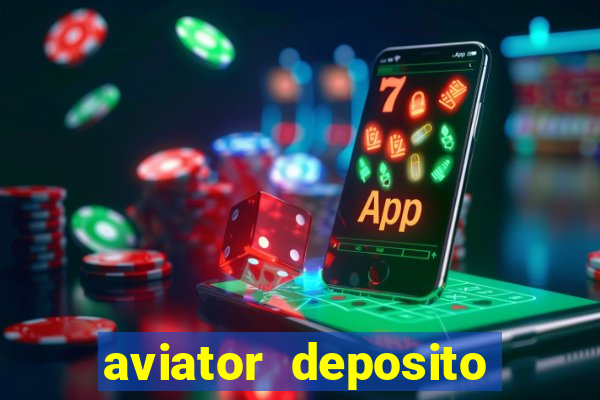 aviator deposito minimo 1 real