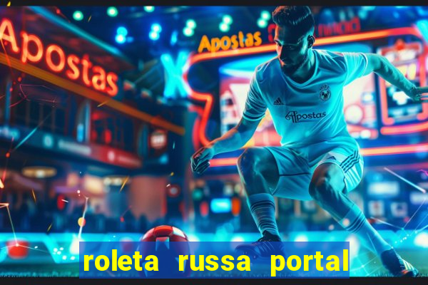 roleta russa portal do zacarias