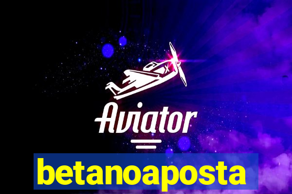 betanoaposta