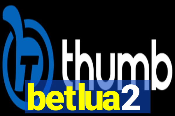 betlua2