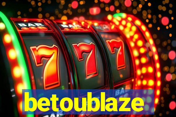 betoublaze