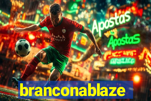 branconablaze