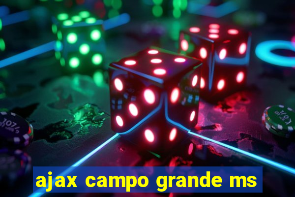 ajax campo grande ms