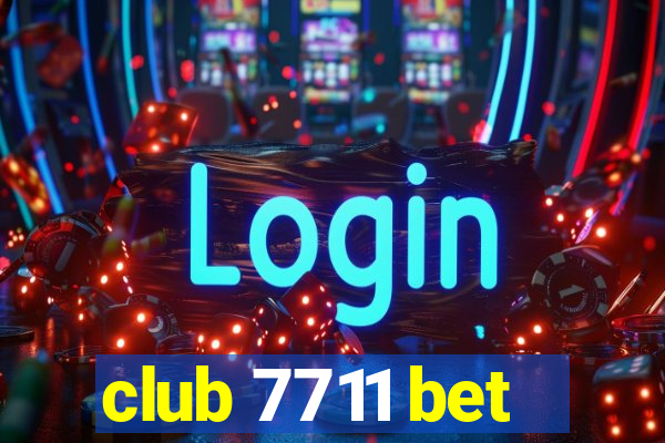 club 7711 bet